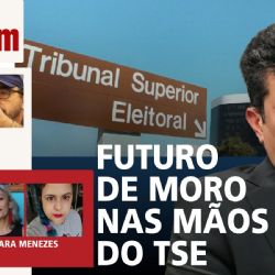 Cassação de Moro no TSE | PF acha imagens de joias vendidas por Bolsonaro | A empatia de Lula no RS