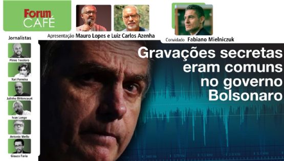 AO VIVO: Gravações secretas eram comuns no governo Bolsonaro; podem aparecer mais