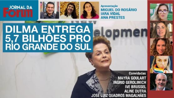 Dilma Rousseff, presidente do Banco dos Brics, anuncia R$ 5,7 bilhões pro Rio Grande do Sul